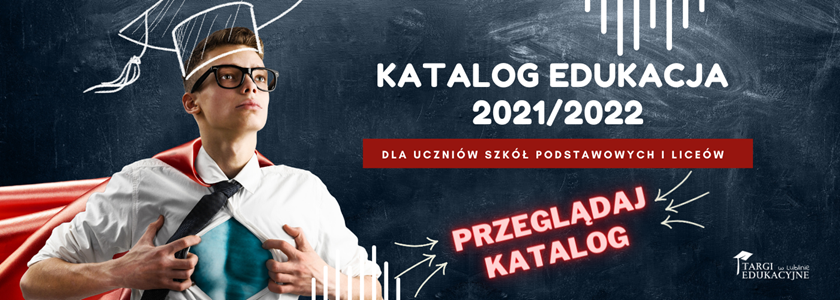 KATALOG EDUKACJA 2021/2022 – poznaj oferty szkół ponadpodstawowych 